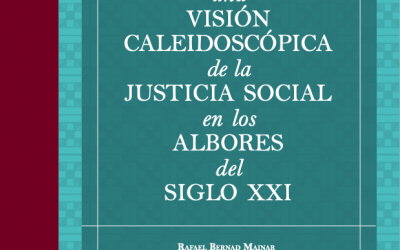 Varios investigadores de ECONOMIUS-J contribuyen en la elaboración del libro “Una visión caleidoscópica de la justicia social en los albores del siglo XXI”